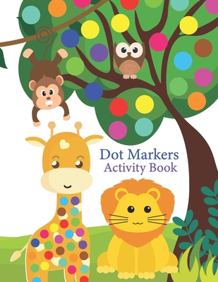 Dot Markers Activity Book: A Fun Dot Activity Book Animals, vehicles, toys for Toddlers and Kids ages 2+: Dot Markers for Preschool. Art Paint Da - Ukey's Learning House