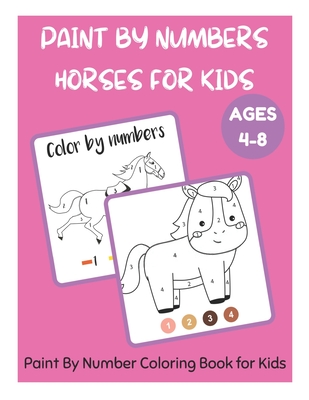 Paint By Numbers Horses for Kids Ages 4-8 - Paint By Number Coloring Book for Kids - David Fletcher