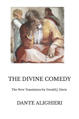 The Divine Comedy: The New Translation by Gerald J. Davis - Gerald J. Davis