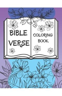 Coperta cărții 'Bible Verse Coloring Book: 50 Christian Color Pages For Kids, Teens And Adults - Agnes M'