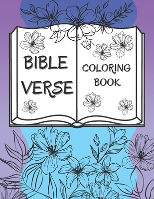 Bible Verse Coloring Book: 50 Christian Color Pages For Kids, Teens And Adults - Agnes M