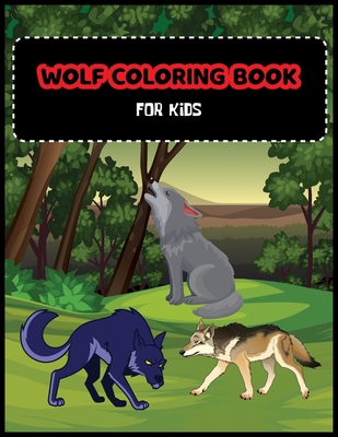Wolf Coloring Book For Kids: A Unique Collection Of Coloring Pages For Wolf Lovers - Color World