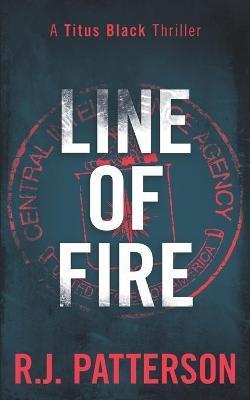 Line of Fire - R. J. Patterson