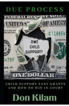 Coperta cărții 'Due Process: Child Support Tanf Grants & How To Win In Court - Don Kilam'