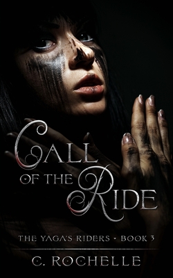 Call of the Ride - C. Rochelle