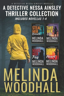 A Detective Nessa Ainsley Thriller Collection: Complete Series (Novellas 1-4) - Melinda Woodhall