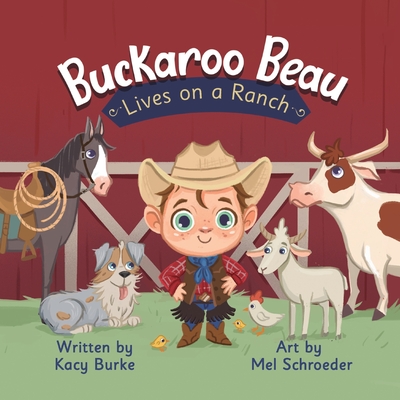 Buckaroo Beau Lives on a Ranch - Mel Schroeder