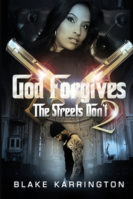 God Forgives The Streets Don't 2 - Blake Karrington