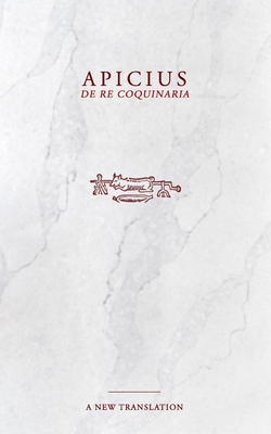Apicius: De Re Coquinaria Cookbook - Terra Nectare