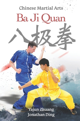 Ba Ji Quan: Chinese Martial Arts - Jonathan Ding