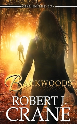 Backwoods - Robert J. Crane