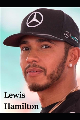 Lewis Hamilton: 7 Time F1 World Champion - Dennis Ronald
