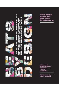 Coperta cărții 'Beats By Design: An Illustrated Inventory Of The Most Important Hip Hop Producers Vol. 1 - Dart Adams'