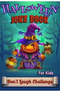 Coperta cărții 'Halloween Joke Book For Kids: Highlights Joke Books Don't Laugh Challenge Family Edition - John Skiner'
