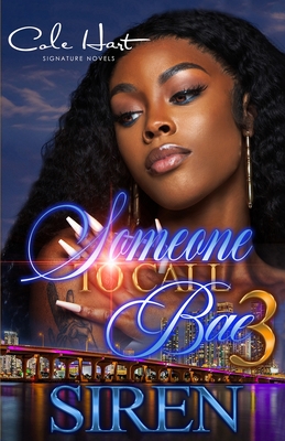Someone To Call Bae 3: An Urban Romance: Finale - Siren