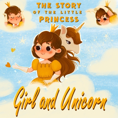 Girl and Unicorn - The story of the little princess: Unicorn books for girls age 6-8 - Alex Fabler