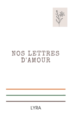 Nos lettres d'Amour - Lc Lyra