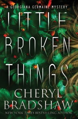 Little Broken Things - Cheryl Bradshaw