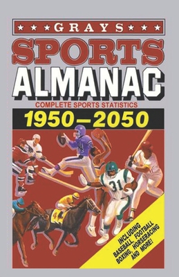 Grays Sports Almanac: Vollständige Sportstatistiken 1950-2050 - Back to the Future - Marty Mcfly Editions