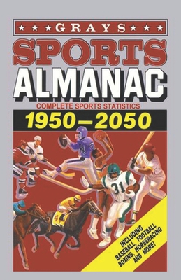 Grays Sports Almanac: Complete sports statistics 1950-2050 - Back to the future - Marty Mcfly Editions