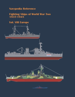 Fighting ships of World War Two 1937 - 1945. Volume VIII. Europe. - Alexander Dashyan