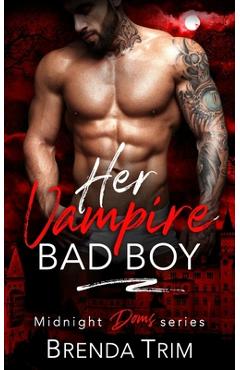 Coperta cărții 'Her Vampire Bad Boy - Brenda Trim'
