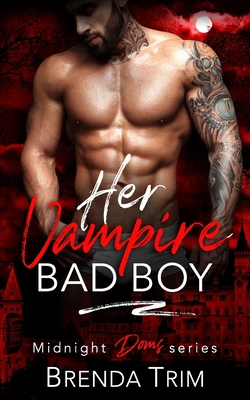 Her Vampire Bad Boy - Brenda Trim