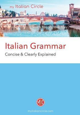 Italian Grammar: Concise & Clearly Explained - Diana Lavarini