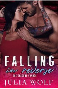 Coperta cărții 'Falling in Reverse: A Rock Star Romance - Julia Wolf'