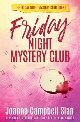 The Friday Night Mystery Club - Joanna Campbell Slan