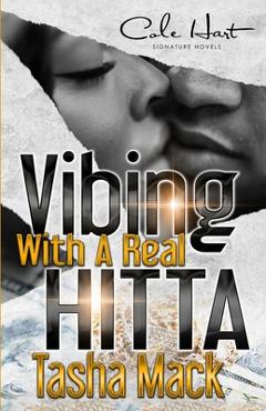 Coperta cărții 'Vibing With A Real Hitta: An Urban Romance - Tasha Mack'