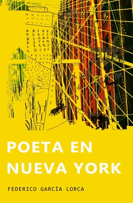 Poeta en Nueva York: (Ilustrado) - Federico García Lorca