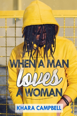 When A Man Loves A Woman - Khara Campbell