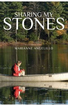 Poza produsului Sharing My Stones - Marianne Angelillo