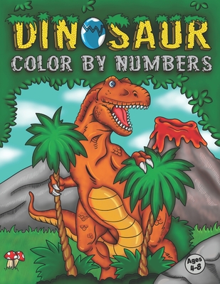 Dinosaur Color By Numbers: Coloring Book for Kids Ages 4-8 Activity Book for Boys & Girls - Pretty Lion Press