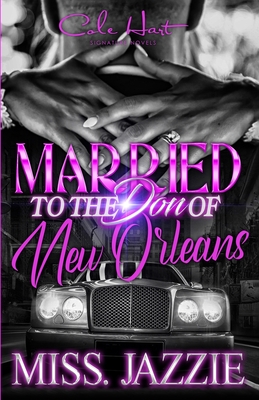 Married To The Don Of New Orleans: An African American Romance - Jazzie