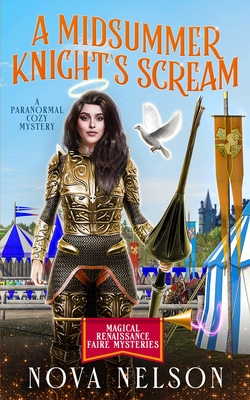 A Midsummer Knight's Scream: A Paranormal Cozy Mystery - Nova Nelson