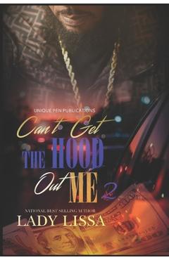 Poza produsului Can't Get the Hood Out Me 2 - Lady Lissa