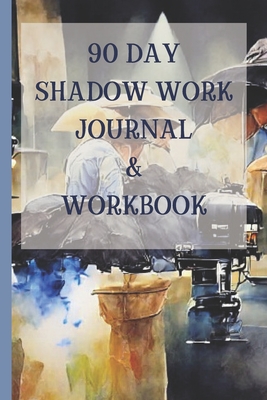 90 Day Shadow Work Journal And Workbook: A Guided Journal With Prompts For The Ultimate Inner Child Healing - Michelle Chiwawa