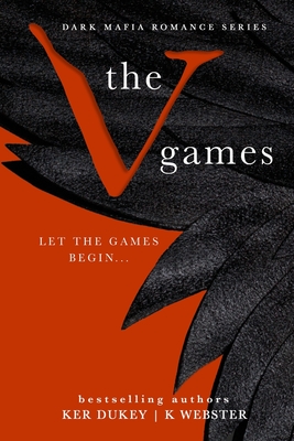 The V Games: A Dark Mafia Romance Series - K. Webster