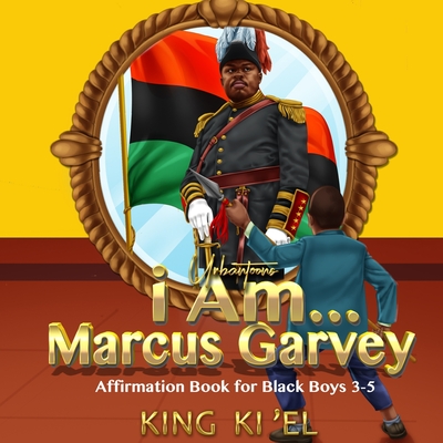 I Am... Marcus Garvey (Affirmation Book for Black Boys 3-5) - Urbantoons