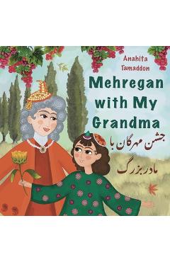 Coperta cărții 'Mehregan With My Grandma: In English & Persian - Soudabeh Ashrafi'