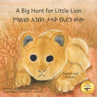 A Big Hunt for Little Lion: How Impatience Can Be Painful in English and Amharic - T. Laporte