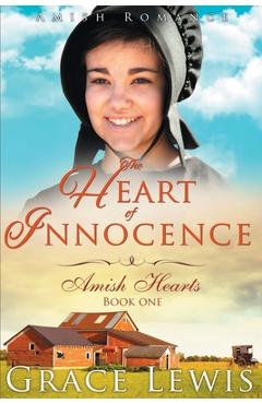 Poza produsului The Heart of Innocence: Amish Romance - Grace Lewis