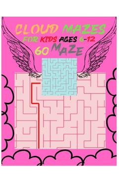 Coperta cărții 'Mazes For Kids Ages 6-12 Maze Activity Book: Workbook Game Puzzles For Toddlers 6-9 Years, Travel Activities Books For'