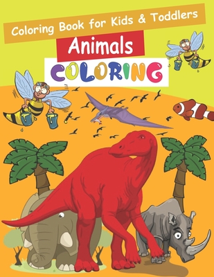 Coloring Book for Kids & Toddlers Animals COLORING: Easy, LARGE, GIANT Simple Picture Coloring Books for Toddlers, Kids Ages 2-4, Early Learning, Pres - Gale Moreira