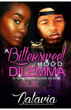 Coperta cărții 'A Bittersweet Hood Dilemma: A Naptown Love Story - Natavia'