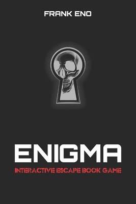 ENIGMA - Interactive Escape Book Game: Solve mysterious riddles to escape the prison - Frank Eno