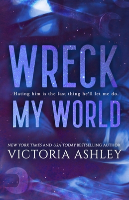 Wreck My World: Alternate Cover - Victoria Ashley