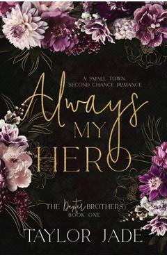 Coperta cărții 'Always My Hero: Second Chance Sweet Romance - Taylor Jade'